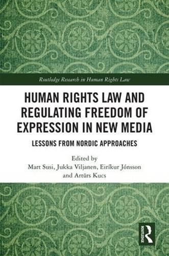 Cover image for Human Rights Law and Regulating Freedom of Expression in New Media: Lessons from Nordic Approaches