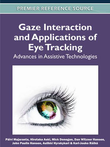 Cover image for Gaze Interaction and Applications of Eye Tracking: Advances in Assistive Technologies