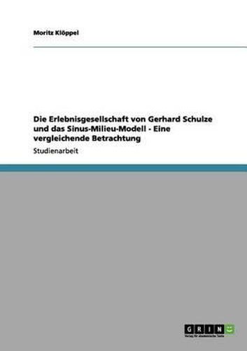 Cover image for Die Erlebnisgesellschaft Von Gerhard Schulze Und Das Sinus-Milieu-Modell
