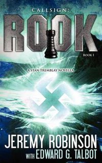 Cover image for Callsign: Rook- Book 1 (a Stan Tremblay - Chess Team Novella)