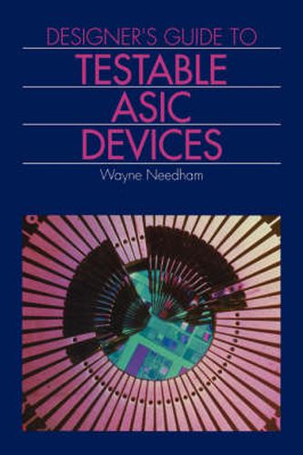 Cover image for Designer's Guide to Testable Asic Devices