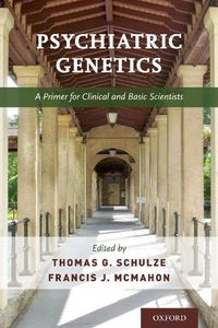 Cover image for Psychiatric Genetics: A Primer for Clinical and Basic Scientists