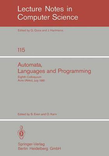 Automata, Languages and Programming: Eighth Colloquium, Acre (Akko), Israel, July 13-17, 1981