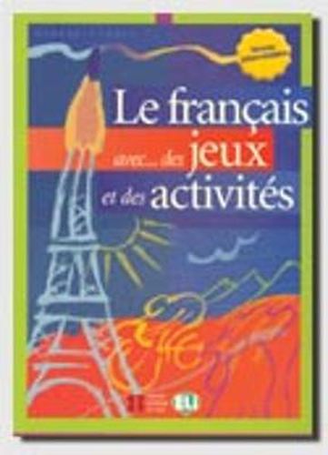 Cover image for Le Francais avec... jeux et activites: Volume 3