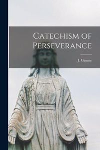 Cover image for Catechism of Perseverance