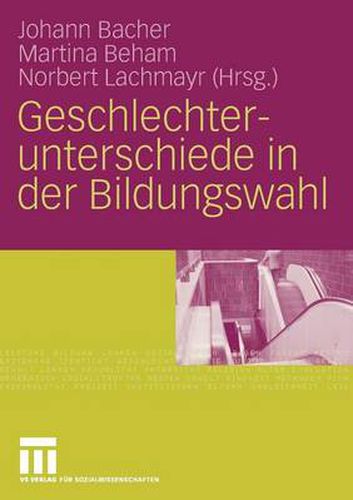 Cover image for Geschlechterunterschiede in der Bildungswahl