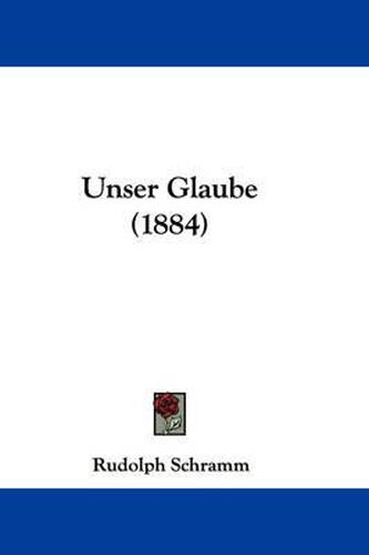 Cover image for Unser Glaube (1884)