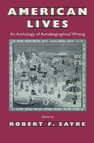 Cover image for American Lives: An Anthology of Autobiographical Writing