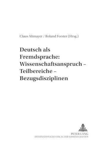 Cover image for Deutsch ALS Fremdsprache: Wissenschaftsanspruch - Teilbereiche - Bezugsdisziplinen