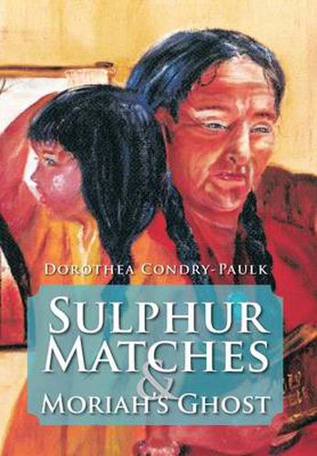 Cover image for Sulphur Matches and Moriah's Ghost
