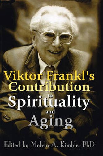 Cover image for Viktor Frankl's Contribution to Spirituality and Aging