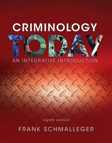 Cover image for Criminology Today: An Integrative Introduction, Student Value Edition