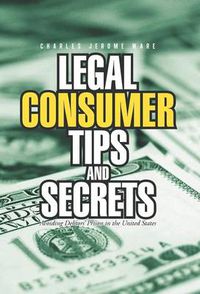 Cover image for Legal Consumer Tips and Secrets