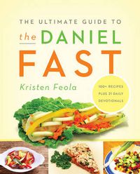 Cover image for The Ultimate Guide to the Daniel Fast