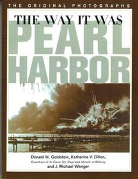Cover image for The Way it Was: Pearl Harbour, the Original Photographs