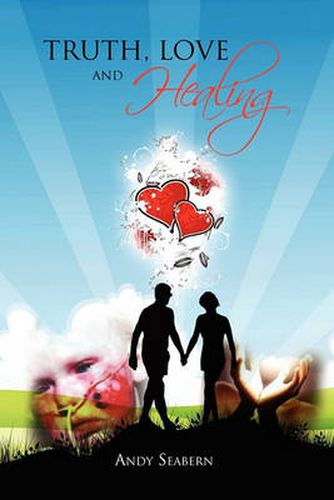 Cover image for Truth, Love and Healing