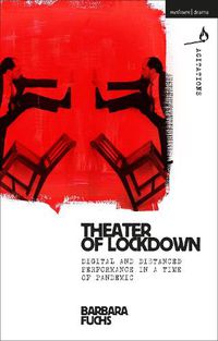 Cover image for Theater of Lockdown: Digital and Distanced Performance in a Time of Pandemic