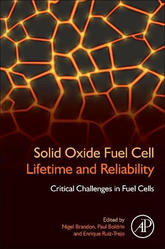 Cover image for Solid Oxide Fuel Cell Lifetime and Reliability: Critical Challenges in Fuel Cells