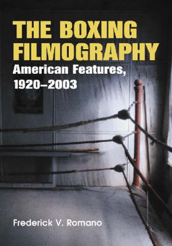 Cover image for The Boxing Filmography: American Features, 1920-2001