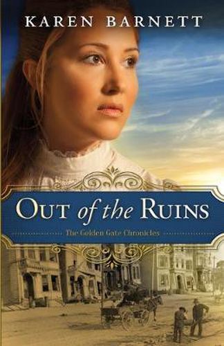 Cover image for Out of the Ruins: The Golden Gate Chronicles