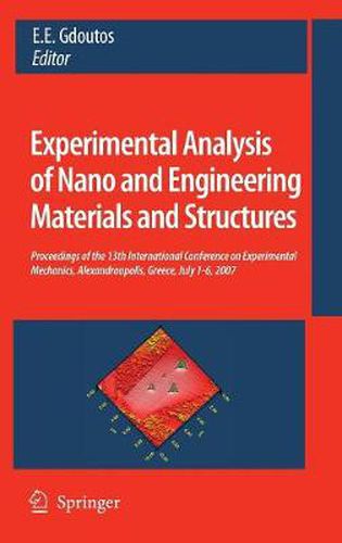 Cover image for Experimental Analysis of Nano and Engineering Materials and Structures: Proceedings of the 13th International Conference on Experimental Mechanics, Alexandroupolis, Greece, July 1-6, 2007