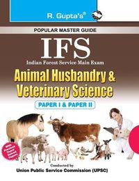 Cover image for Ifs Indian Forest Service: Animal Husbandry & Veterinary Science Guide (Paper I & II)