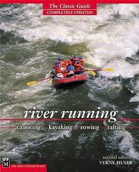 Cover image for River Running: Canoeing, Kayaking, Rowing, Rafting