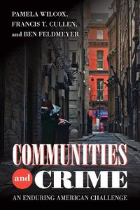 Cover image for Communities and Crime: An Enduring American Challenge