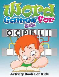 Cover image for Word Games for Kids (Activity Book for Kids)