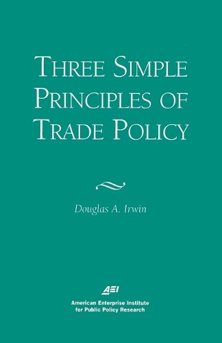 Cover image for Three Simple Principles of Trade Policy