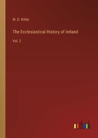 Cover image for The Ecclesiastical History of Ireland