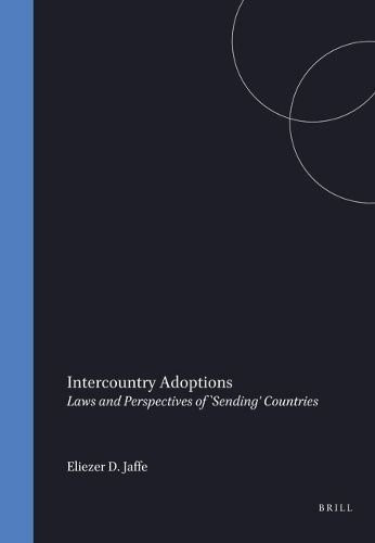 Cover image for Intercountry Adoptions: Laws and Perspectives of "Sending' Countries