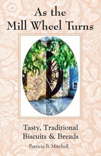 Cover image for As the Mill Wheel Turns