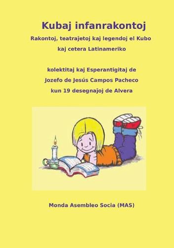 Cover image for Kubaj infanrakontoj: Rakontoj, teatra&#309;oj kaj legendoj el Kubo kaj cetera Latinameriko