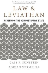 Cover image for Law and Leviathan: Redeeming the Administrative State