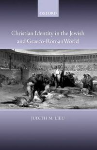 Cover image for Christian Identity in the Jewish and Graeco-Roman World