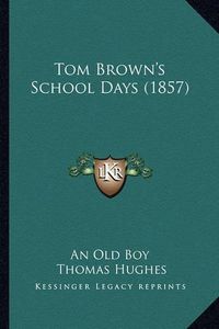 Cover image for Tom Brown's School Days (1857)