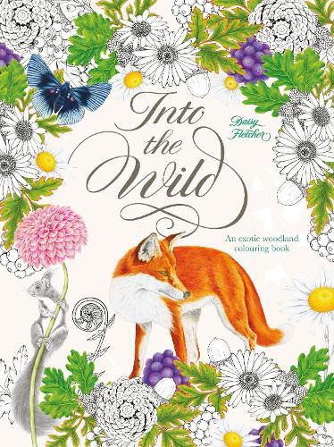 Cover image for Into the Wild: An Exotic Woodland Colouring Book