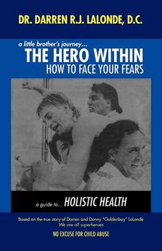 Cover image for A Little Brother's Journey... the Hero Within: How to Face Your Fears