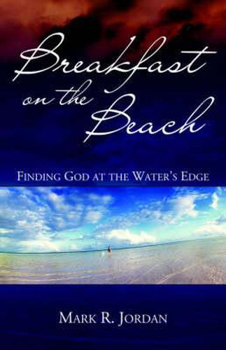 Breakfast on the Beach: Finding God at the Water's Edge