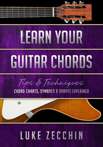 Cover image for Learn Your Guitar Chords: Chord Charts, Symbols & Shapes Explained (Book + Online Bonus)