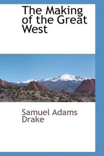 Cover image for The Making of the Great West