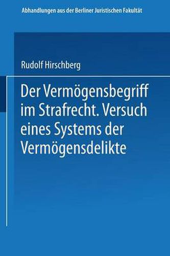 Cover image for Der Vermoegensbegriff Im Strafrecht: Versuch Eines Systems Der Vermoegensdelikte