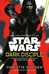 Cover image for Dark Disciple: Star Wars