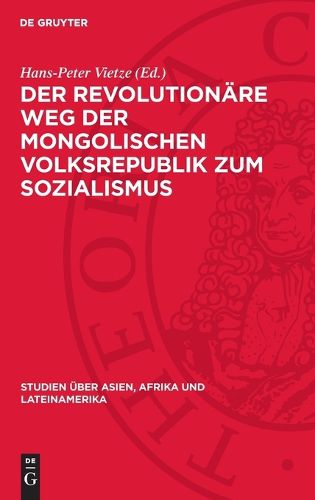 Cover image for Der Revolutionaere Weg Der Mongolischen Volksrepublik Zum Sozialismus