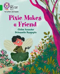 Cover image for Pixie Makes a Friend: Band 05/Green