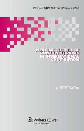 Cover image for Piercing the Veil of State Enterprises in International Arbitration