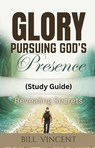 Cover image for Glory Pursuing God's Presence (Study Guide)