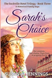 Cover image for Sarah's Choice: Book 3 of The Sackville Hotel Trilogy