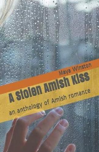 Cover image for A Stolen Amish Kiss An Anthology of Amish Romance